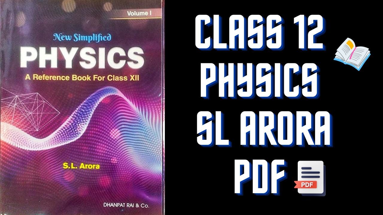 Class 12 Physics Sl Arora Pdf Download